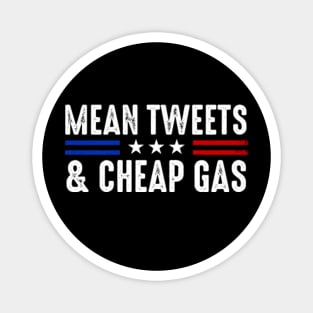 Trump 2024 - Mean Tweets And Cheap Gas Magnet